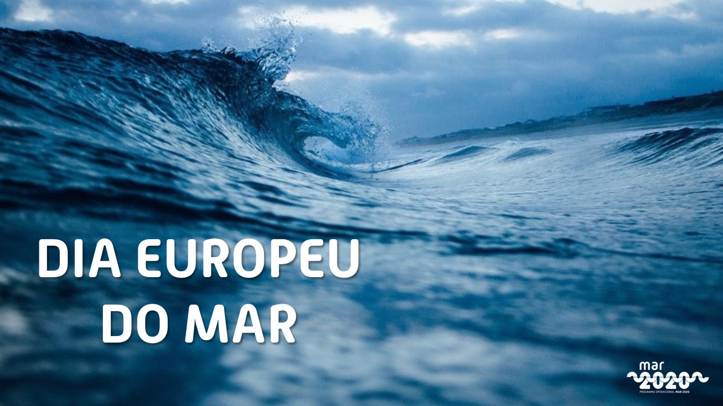 20 de maio – Dia Europeu do Mar e da Marinha